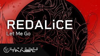 REDALiCE - Let Me Go