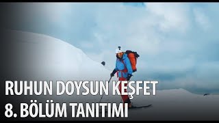 Ruhun Doysun Keşfet Cesaret Bölümü Tanıtımı!