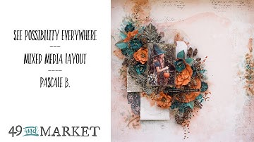 See Possibility Everywhere - Mixed media layout by Pascale B.