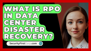 What Is RPO In Data Center Disaster Recovery? - SecurityFirstCorp.com