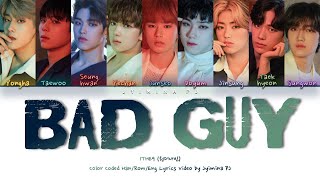 1THE9 (원더나인) - 'Bad Guy' Lyrics (Color Coded_Han_Rom_Eng)