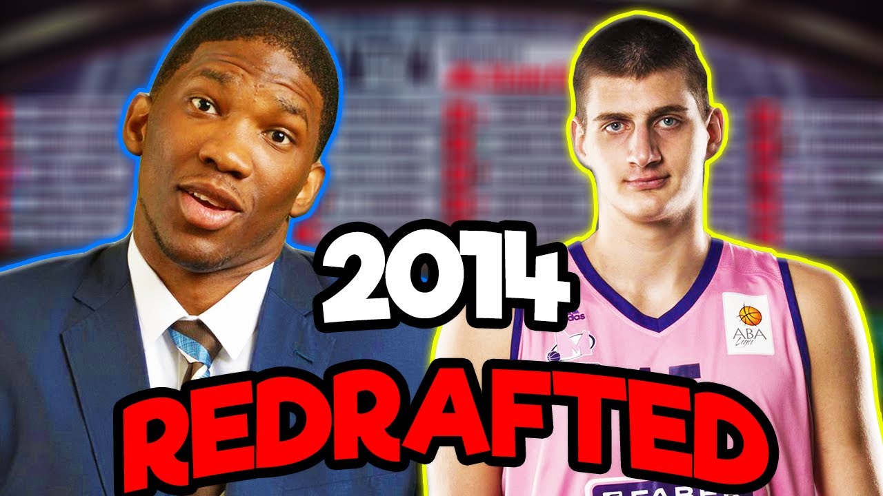 Re-drafting the 2014 NBA Draft: Joel Embiid, Nikola Jokic