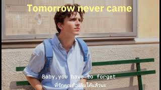 Lana del Rey-Tomorrow never came แปลไทย(Solo version)