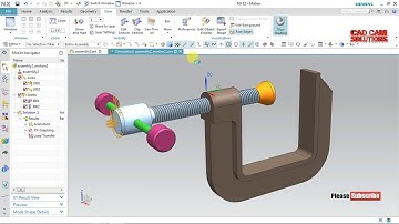 #NX MOTION SIMULATION # G CLAMP ASSEMBLY