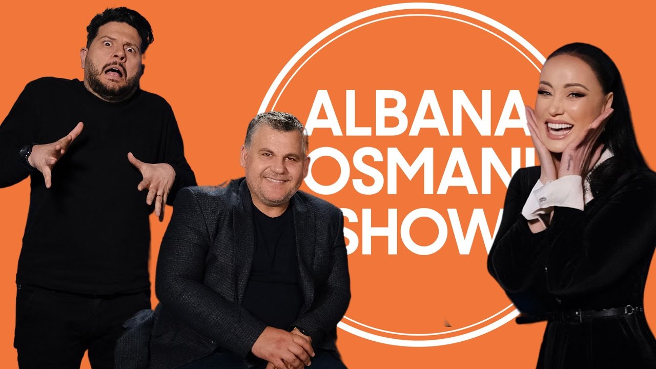 ALBANA OSMANI SHOW | EPISODI 3