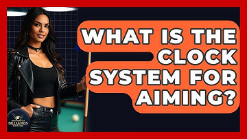 What Is The Clock System For Aiming? - Billiards Hustlers