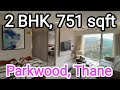 Parkwood thane  2 bhk 751 sqft  thane west