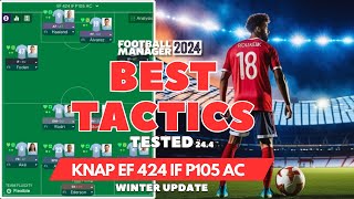 The Best Tactics on FM24 Tested - KNAP EF 424 IF P105 AC - Football Manager 2024 v24.4