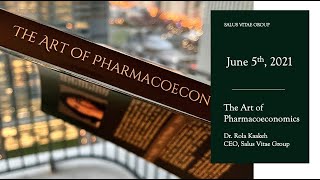 The Art of Pharmacoeconomics with Dr. Rola Kaakeh | June 5th, 2021