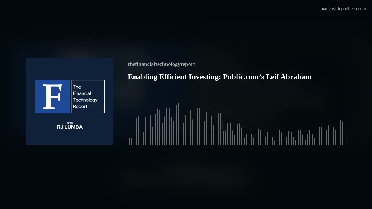 Enabling Efficient Investing: Public.com’s Leif Abraham