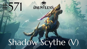 Dauntless Walkthrough Part 571 - Shadow Scythe [V] (No Commentary)