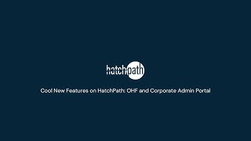 Cool New Features on HatchPath: OHF and Corporate Admin Portal