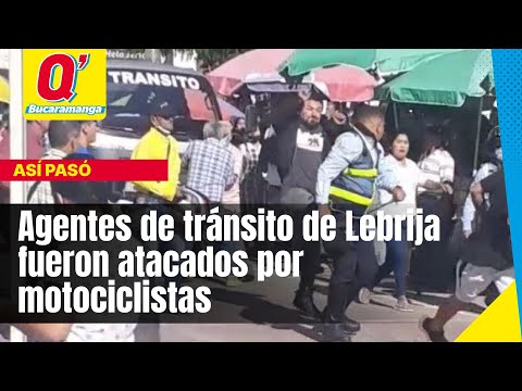 Agentes de tránsito de Lebrija fueron atacados por motociclistas