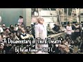 A documentary of third theatre made by ansan kumar  part 1  badal sircar   angan potrika