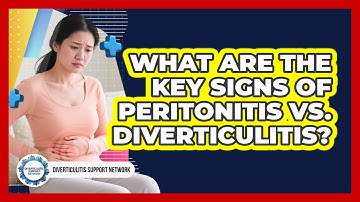 What Are The Key Signs Of Peritonitis Vs. Diverticulitis? - Diverticulitis Support Network