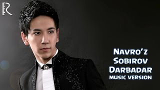 Navro'z Sobirov - Darbadar (Music Version) 2016