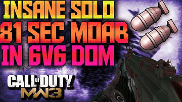 *INSANE* SOLO 81 Sec MOAB W/ MP5 IN 6V6 Dom (Call of Duty: Modern Warfare 3 Fast MOAB Gameplay