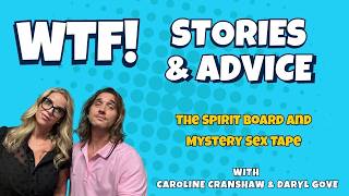 WTF - The Spirit Board and Mystery Sex Tape #podcast #spookystories