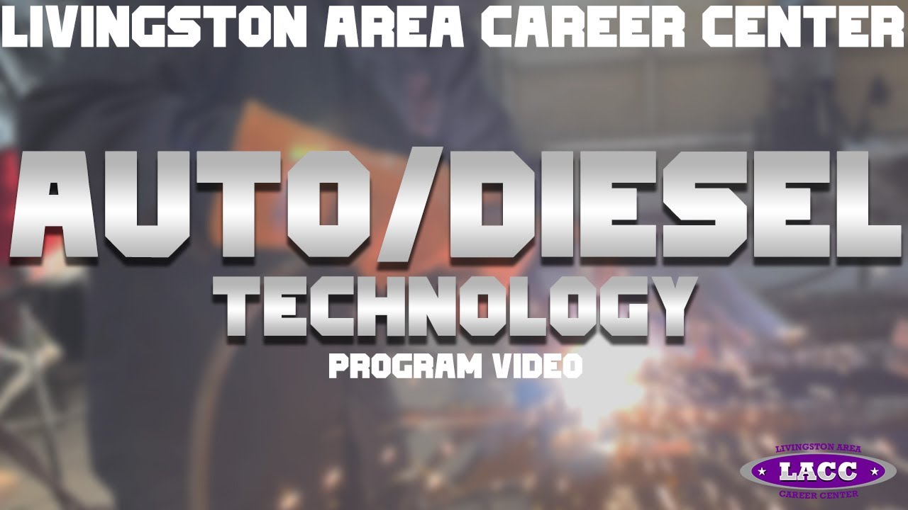 Automotive & Diesel Technology - Livingston Area Career Center