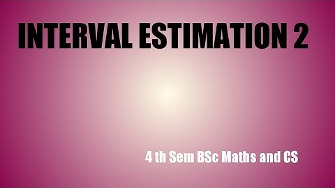 Interval Estimation 2