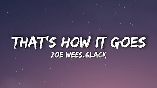 Zoe Wees - That’s How It Goes (Lyrics) ft. 6LACK