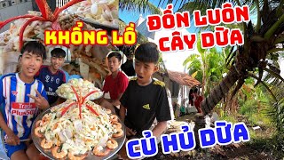 Anh Hai Vlog | Đốn Một Cây Dừa Lấy Củ Hũ Dừa Làm Mâm Gỏi Siêu To Khổng Lồ