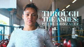 Through the Ashes: Pearl Gonzalez