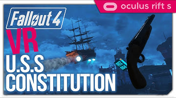 Fallout 4 VR - USS Constitution