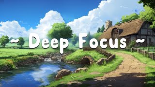 Deep Focus  Time Lofi  Lofi Chill Deep Focus Study/Work  Chill Music Deep Focus to Study//Work