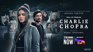 Charlie Chopra | Wamiqa Gabbi, Priyanshu Painyuli, Naseeruddin Shah, Neena Gupta, Ratna Pathak Shah