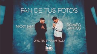 Nicky Jam, Romeo Santos - Fan De Tus Fotos ( Letra/Lyrics)