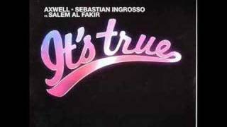 Video thumbnail of "Axwell - It's True"