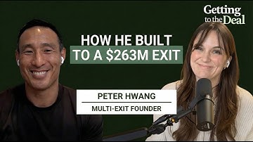 Peter Hwang: 4 Exits, 5 Industries and the Journey from Collapse to a $263M Deal