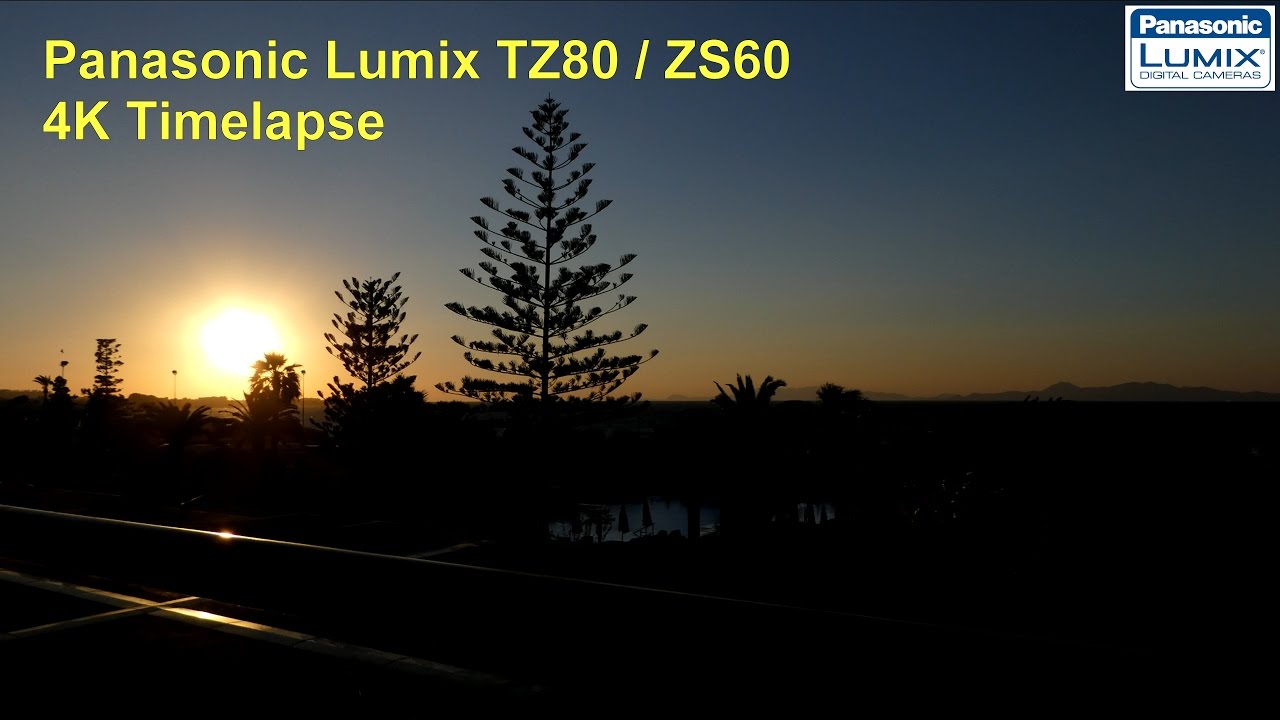 Panasonic Lumix TZ80 / ZS60 Timelapse 4K sunset YouTube