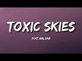 Post Malone Toxic Skies Lyrics 2023 Post Malone Toxic Skies Lyrics 2023
