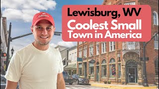 Lewisburg, WV (Coolest Small Town in America)