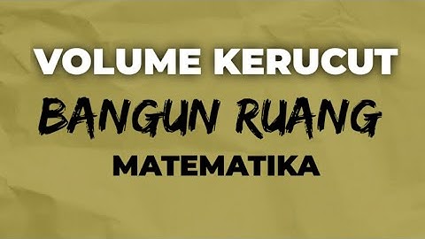 Volume Kerucut || BANGUN RUANG