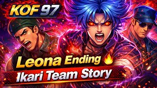 KOF 97  Leona Ending 🔥 Ikari Team Story