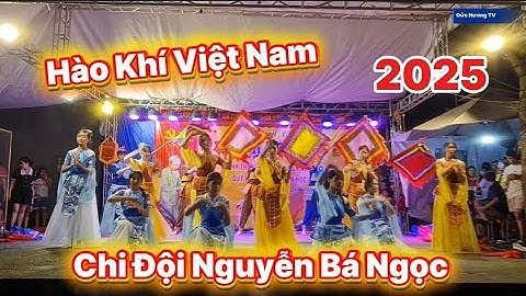 Lời Du Âu Lạc - Hào Khí Việt Nam /Chi Đội Nguyễn Bá Ngọc Xóm Đồng Nong,Hội trại hè Thôn Vụ Bản 