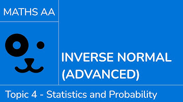 Inverse normal - more advanced [IB Maths AA SL/HL]