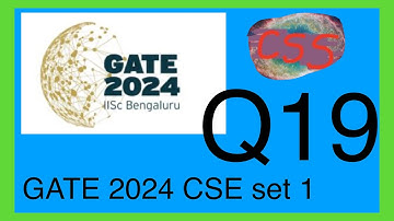 GATE CSE 2024 set 1 Question 19