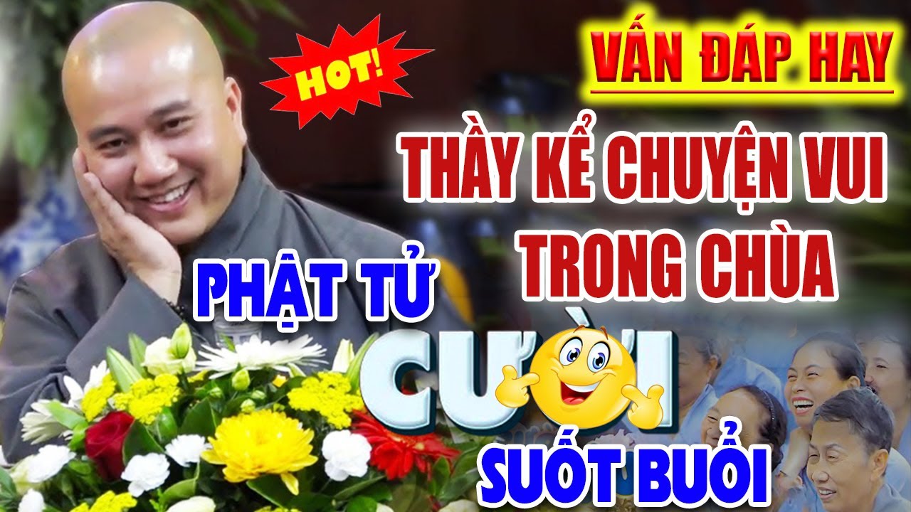 BUỔI VẤN ĐÁP CƯỜI Sảng Khoái Thầy Giảng 