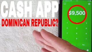 ✅  Does Cash App Work In Dominican Republic? 🔴 screenshot 2