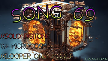 Song 69 - Solo Digitone + Microcosm FX