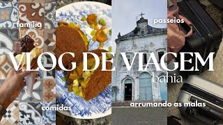Vlog De Viagem Bahia Arrumando As Malas, Peio, Família, Comidas