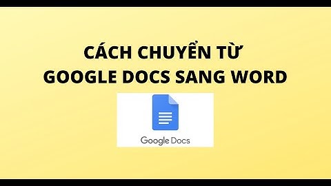 Cách sao chép văn bản từ google sang word năm 2024