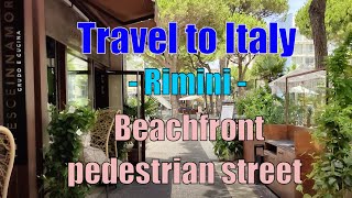 Travel to Italy  Rimini  4K  Main pedestrian street  2023