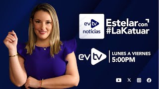 #evtv #EnVivo | #EVTVnoticias  #EstelarCon #LaKatuar, 21 de  Mayo de 2024 | EVTV noticias