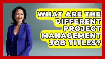What Are The Different Project Management Job Titles? - Job Success Network