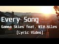 Every song  gamma skies feat  mia nileslyric